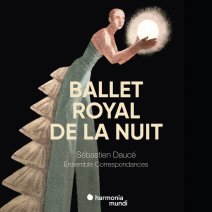 ballet_royal_de_la_nuit_ensemble_correspondance_s_bastien_dauc_harmonia_mundi.jpg